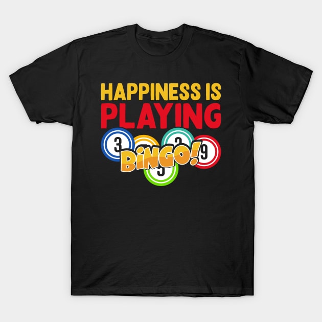 Happiness Is Playing Bingo T shirt For Women T-Shirt by Xamgi